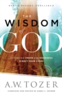 The Wisdom of God - Letting His Truth and Goodness Direct Your Steps - Book