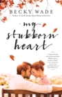 My Stubborn Heart - Book