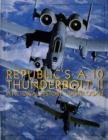 Republic's A-10 Thunderbolt II : A Pictorial History - Book
