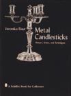 Metal Candlesticks : History, Styles and Techniques - Book