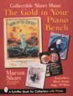 The Gold in Your Piano Bench : Collectible Sheet Music--Tearjerkers, Black Songs, Rags, & Blues - Book