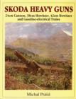 Skoda Heavy Guns : 24cm Cannon, 38cm Howitzer, 42cm Howitzer and Others - Book