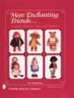 More Enchanting Friends : Storybook Characters, Toys, and Keepsakes - Book