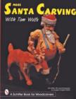 More Santa Carving with Tom Wolfe - Book