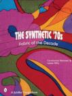 The Synthetic '70s : Fabric of the Decade - Book
