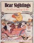 Bear Sightings : In Everyday Life - Book