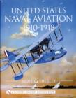 United States Naval Aviation 1910-1918 - Book