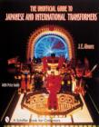 The Unofficial Guide to Japanese & International Transformers™ - Book