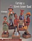 Carving a Street-Corner Band - Book