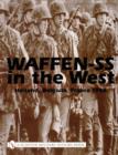 Waffen-SS in the West: : Holland, Belgium, France 1940 - Book