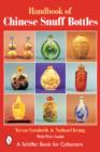 The Handbook of Chinese Snuff Bottles - Book