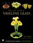 Pictorial Guide to Vaseline Glass - Book