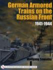 German Armored Trains on the Russian Front : 1941-1944 - Book