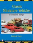 Classic Miniature Vehicles: Northern Europe : Northern Europe - Book