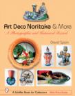Art Deco Noritake & More : A Photographic and Historical Record - Book