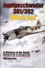 Jagdgeschwader 301/302 “Wilde Sau” : In Defense of the Reich with the Bf 109, Fw 190 and Ta 152 - Book