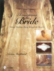 Accessorizing the Bride : Vintage Wedding Finery through the Decades - Book