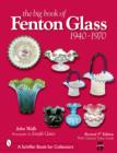 The Big Book of Fenton Glass : 1940-1970 - Book