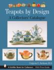 Teapots by Design : A Collectors' Catalogue - Book