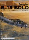 Douglas B-18 Bolo : The Ultimate Look: from Drawing Board to U-Boat Hunter - Book