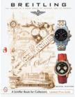 Breitling : The History of a Great Brand of Watches 1884 to the Present - Book
