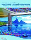 International Award-winning Pools : Spas and Water Environments - Book
