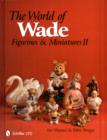 The World of Wade : Figurines & Miniatures II - Book