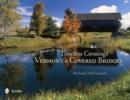 Timeless Crossings : Vermont's Covered Bridges - Book