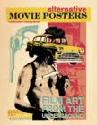 Alternative Movie Posters : Film Art from the Underground - Book