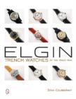 Elgin Trench Watches of the Great War - Book