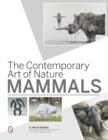 The Contemporary Art of Nature : Mammals - Book