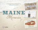 Maine Memories : A Vintage Picture Postcard Tour - Book