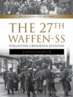 The 27th Waffen-SS Volunteer Grenadier Division Langemarck : An Illustrated History - Book