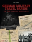 German Military Travel Papers of the Second World War - Book