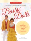 The Complete & Unauthorized Guide to Vintage Barbie® Dolls : With Barbie®, Ken®, Francie®, and Skipper® Fashions and the Whole Family - Book