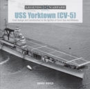 USS Yorktown (CV-5) : From Design and Construction to the Battles of Coral Sea and Midway - Book