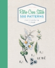 Retro Cross Stitch : 500 Patterns, French Charm for Your Stitchwork - Book