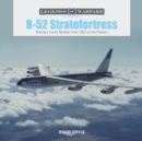 B-52 Stratofortress : Boeing's Iconic Bomber from 1952 to the Present - Book