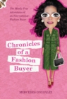 Chronicles of a Fashion Buyer : The Mostly True Adventures of an International Fashion Buyer - Book