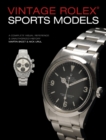 Vintage Rolex Sports Models, 4th Edition : A Complete Visual Reference & Unauthorized History - Book
