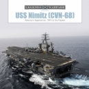 USS Nimitz (CVN-68) : America’s Supercarrier: 1975 to the Present - Book