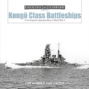 Kongo-Class Battleships : In the Imperial Japanese Navy in World War II - Book