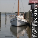 Maryland's Eastern Shore : A Keepsake - Book