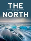 The North : A Photographic Voyage to the Top of the World - Book