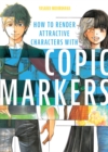 How to Render Attractive Characters with COPIC Markers - Book