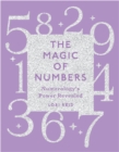 The Magic of Numbers : Numerology's Power Revealed - Book