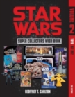 Star Wars Super Collector's Wish Book, Vol. 2 : Toys, 1977-2022 - Book