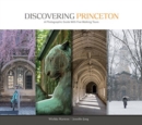Discovering Princeton : A Photographic Guide with Five Walking Tours - Book