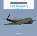 P-39 Airacobra : Bell Fighter in World War II - Book