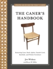 The Caner's Handbook : Restoring Cane, Rush, Splint, Danish Cord, Rawhide, and Wicker Furniture - Book